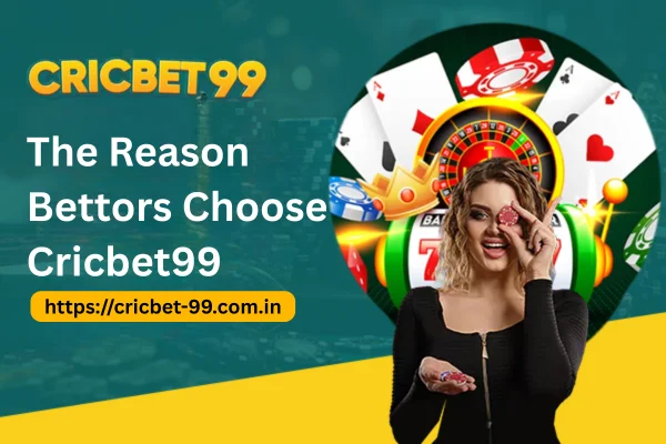 The Reason Bettors Choose Cricbet99